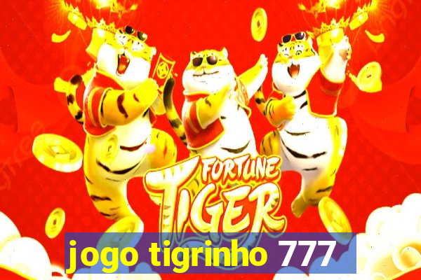 jogo tigrinho 777